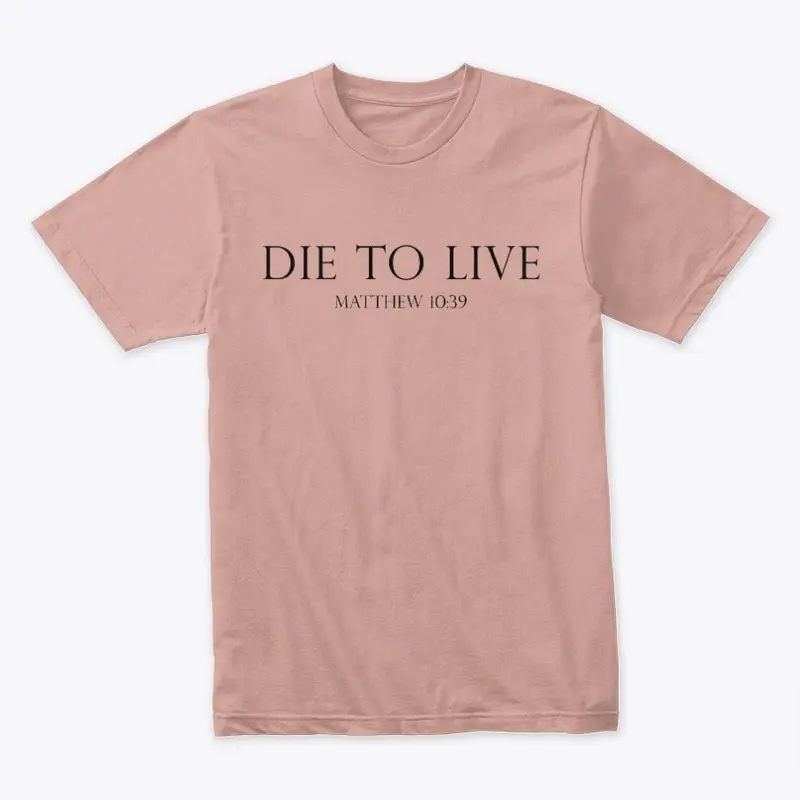 DIE TO LIVE